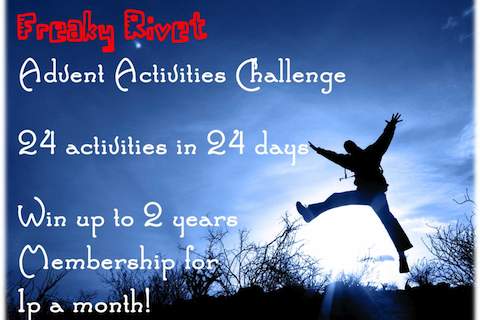 Freaky Rivet: Activities Advent challenge!